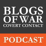 Covert Contact: The Blogs of War Podcast