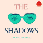 https://www.cbc.ca/radio/podcasts/images/promo-theshadows-1400x1400.jpg
