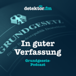 https://detektor.fm/wp-content/uploads/2019/01/podcast-cover_in-guter-verfassung_der-grundgesetz-podcast.png
