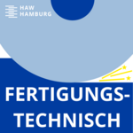 https://www.haw-hamburg.de/fileadmin/TI-MP/Podcasts/IPT/Fertigungstechnisch3.png