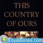 http://www.loyalbooks.com/image/feed/This-Country-of-Ours-Part-1.jpg