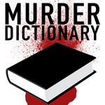 http://www.murderdictionary.com/wp-content/uploads/powerpress/Murder_Dictionary_Podcast_Logo.jpg