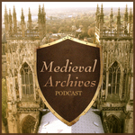 http://www.medievalarchives.com/wp-content/uploads/powerpress/Medieval_Archives_Podcast1400.jpg