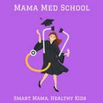 http://www.mamamedschool.com/wp-content/uploads/powerpress/Mama-Med-School-Icon-3Kx3Kjpeg.jpg